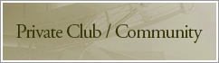Private Club & Community